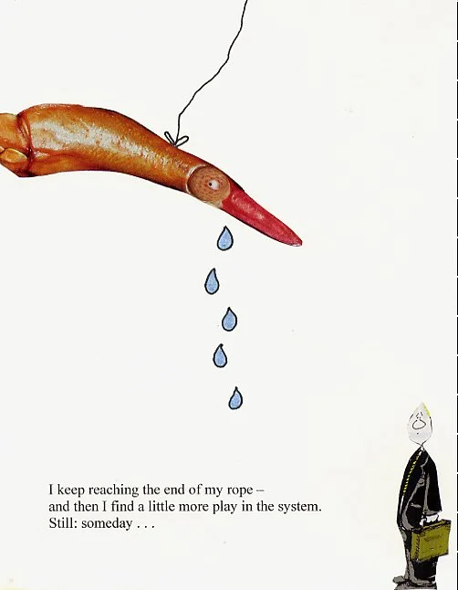 I keep reaching the end of my rope.  And then I find a little more play in the system.  Still, someday . . .