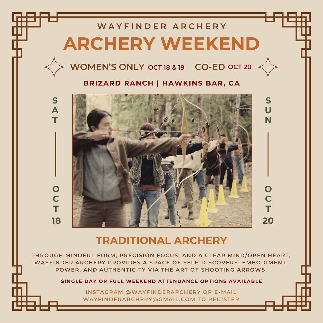 🏹🔥🔥🏹🏹🔥🔥🏹
Traditional Archery Long Weekend 
October 18th to October 20th
Co-ed &amp; Women&rsquo;s only days
Brizard Ranch- Hawkins Bar, CA
Trinity County 

🌊This is going to be EPIC🔥
Check out the link in bio for event details. 
Spread the 