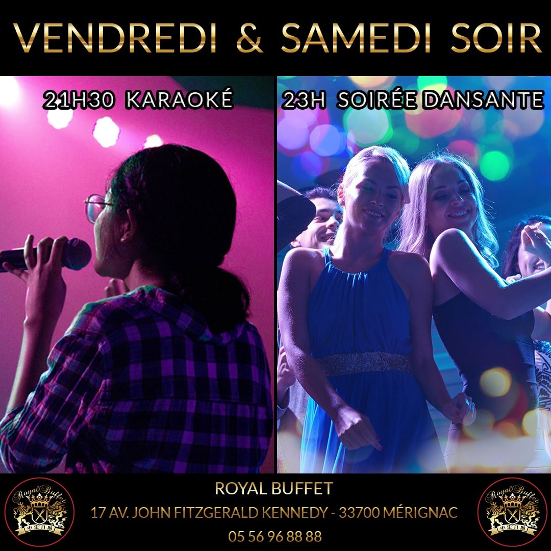 SOIREES KARAOKES &amp; DANSANTES AU ROYAL BUFFET MÉRIGNAC CHAQUE VENDREDI &amp; SAMEDI SOIR !