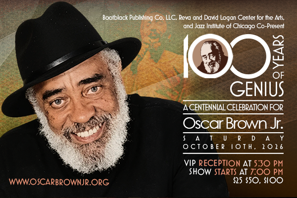 100 Years of Genius: A Centennial Celebration of Oscar Brown Jr.