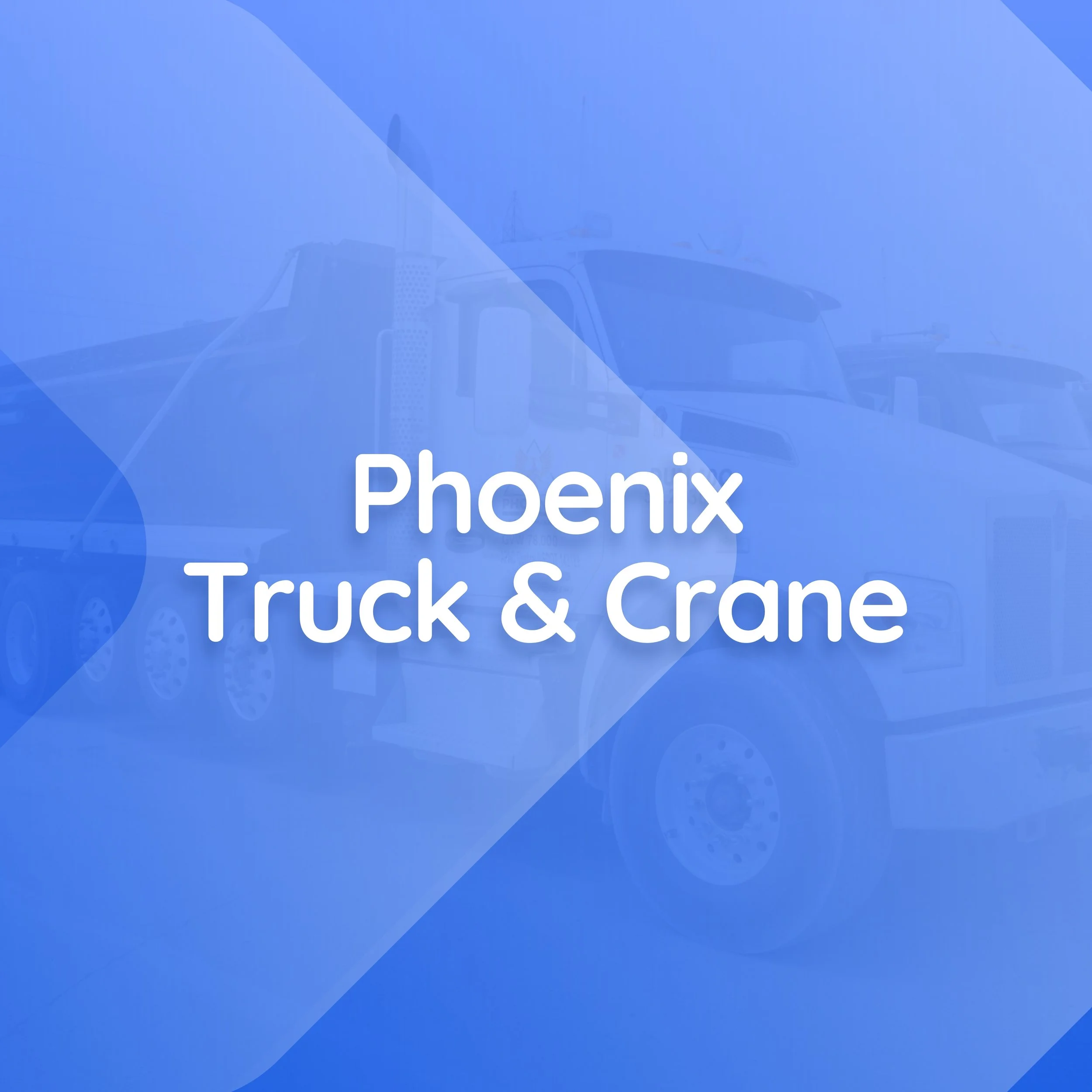 Phoenix Truck & Crane