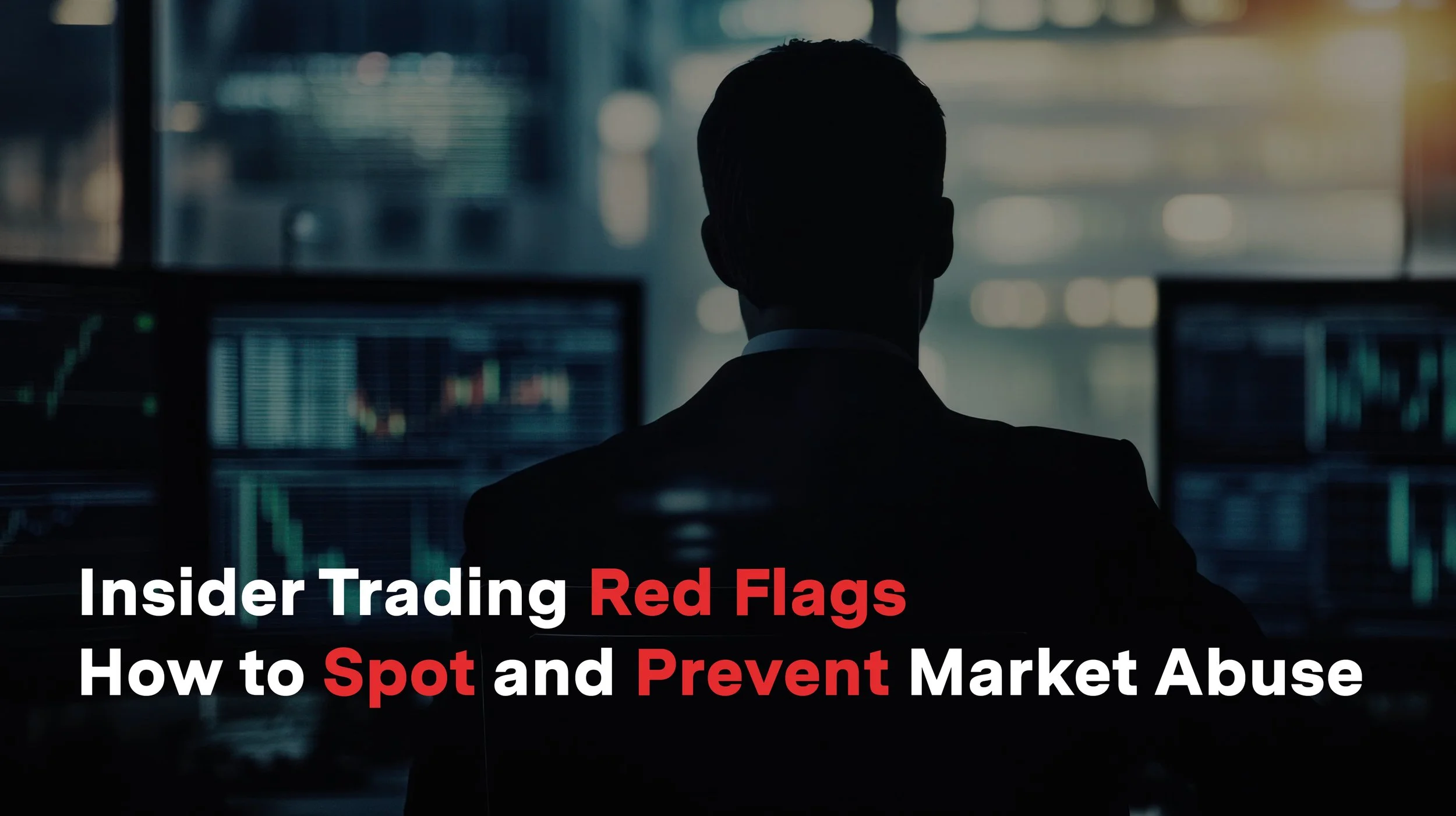 Top Indicators: Insider Trading Red Flags How to Spot and Prevent Market Abuse