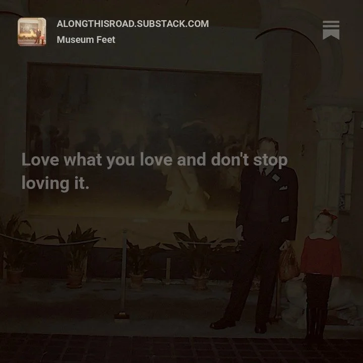 This week&rsquo;s Along This Road blog was inspired by my dad&rsquo;s love of art &amp; museums. Please click the link in bio or below to read it and let me know what you think. 
https://open.substack.com/pub/alongthisroad/p/museum-feet?r=6tsls1&amp;