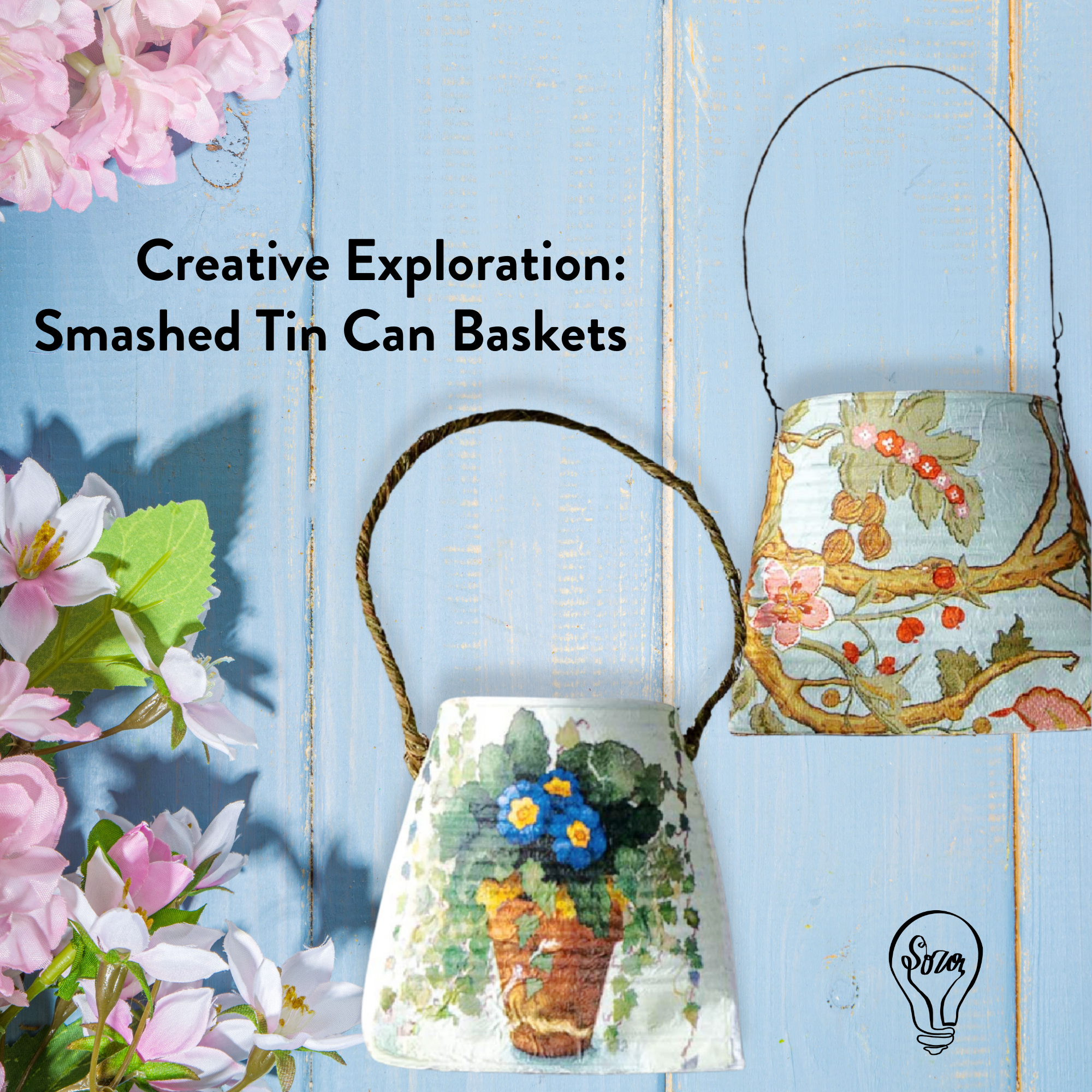 Creative Exploration: Smashed Tin Can Baskets