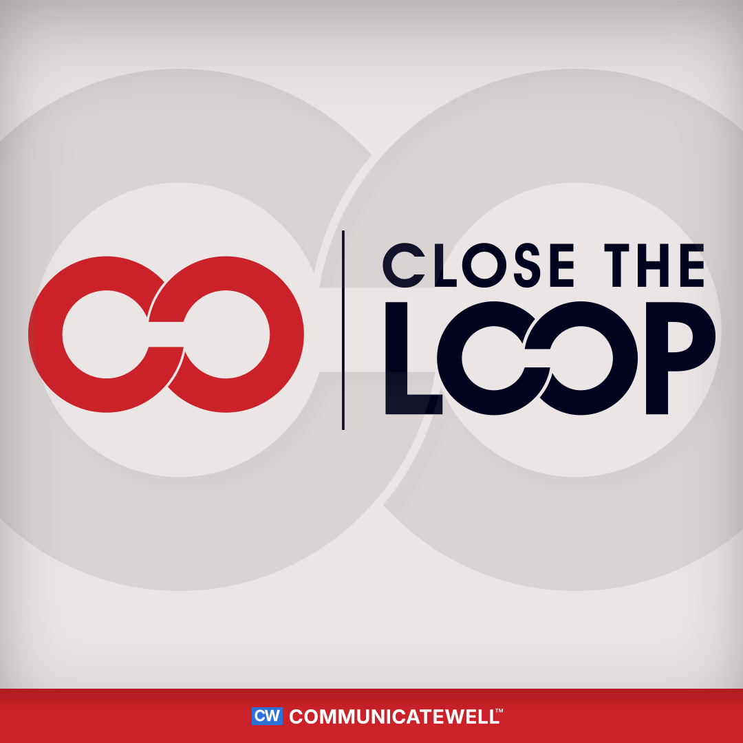 A logo with overlapping interlocked red circles and the text 'Close the Loop' next to it, along with the logo of CommunicateWell at the bottom.