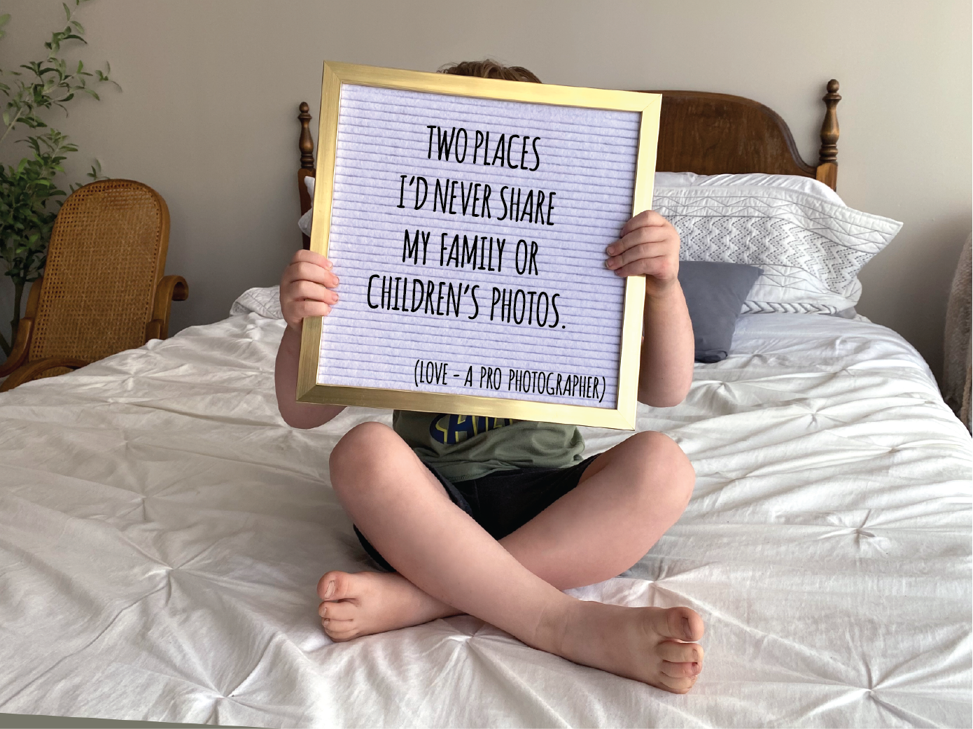 TWO PLACES I’D NEVER SHARE MY FAMILY OR CHILDREN’S PHOTOS.