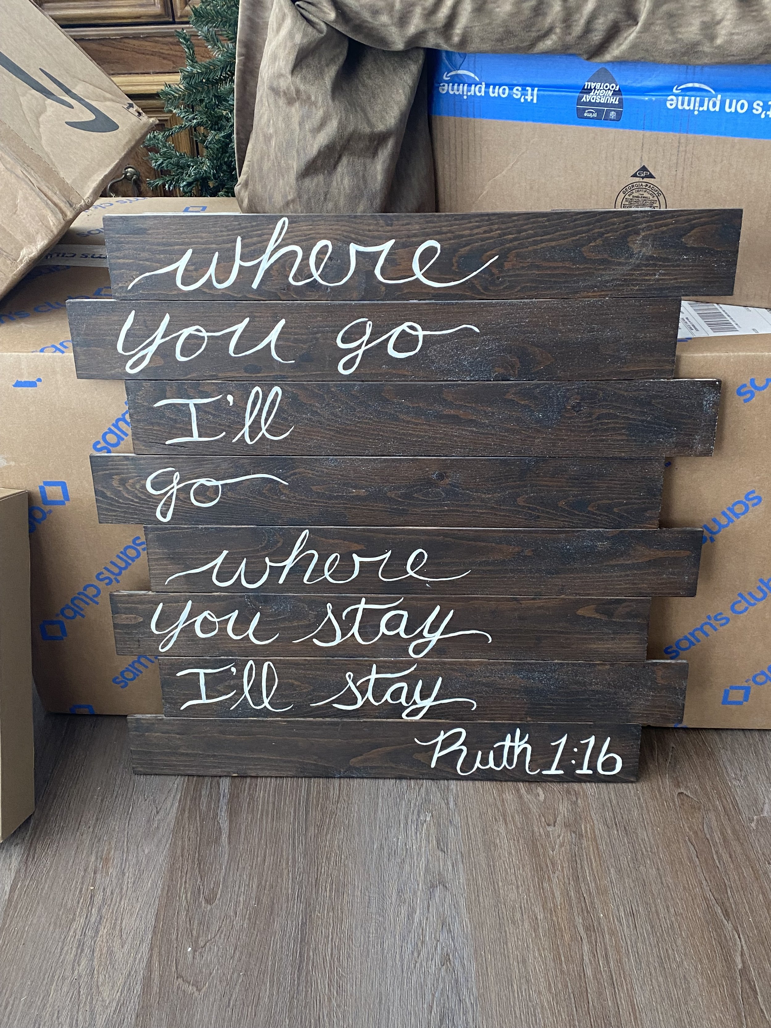 $25 - Hand Painted Bible Verse Sign. 24x24”. Ruth 1:16 “Where you go I will go. Where you stay I will stay.”
