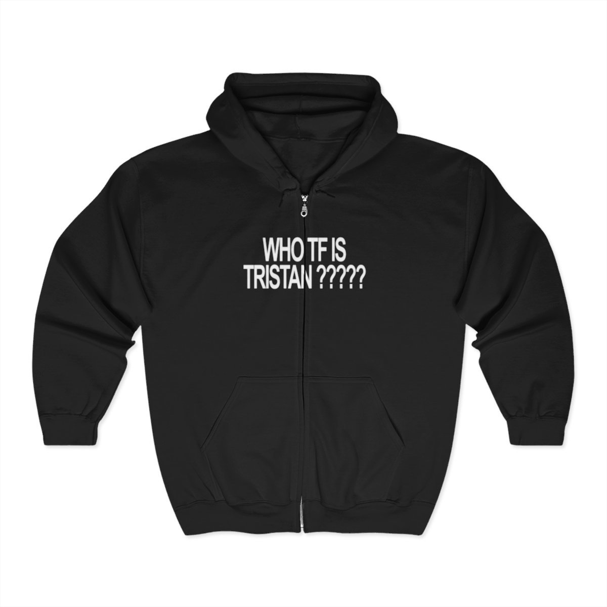 who-tf-is-tristan-zip-up-hoodie-1.jpg