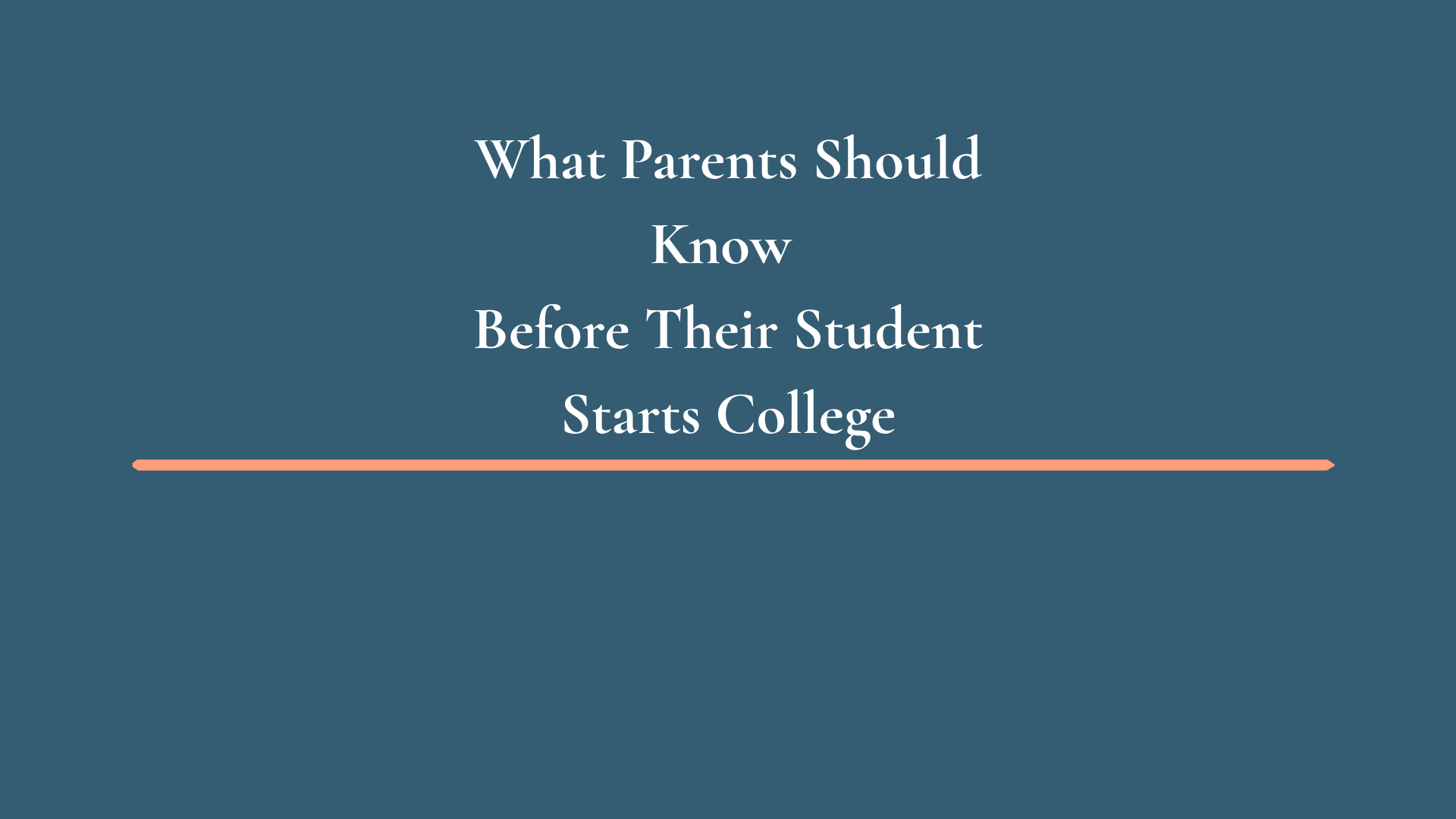 What Parents Should Know Before Their Student Starts College
