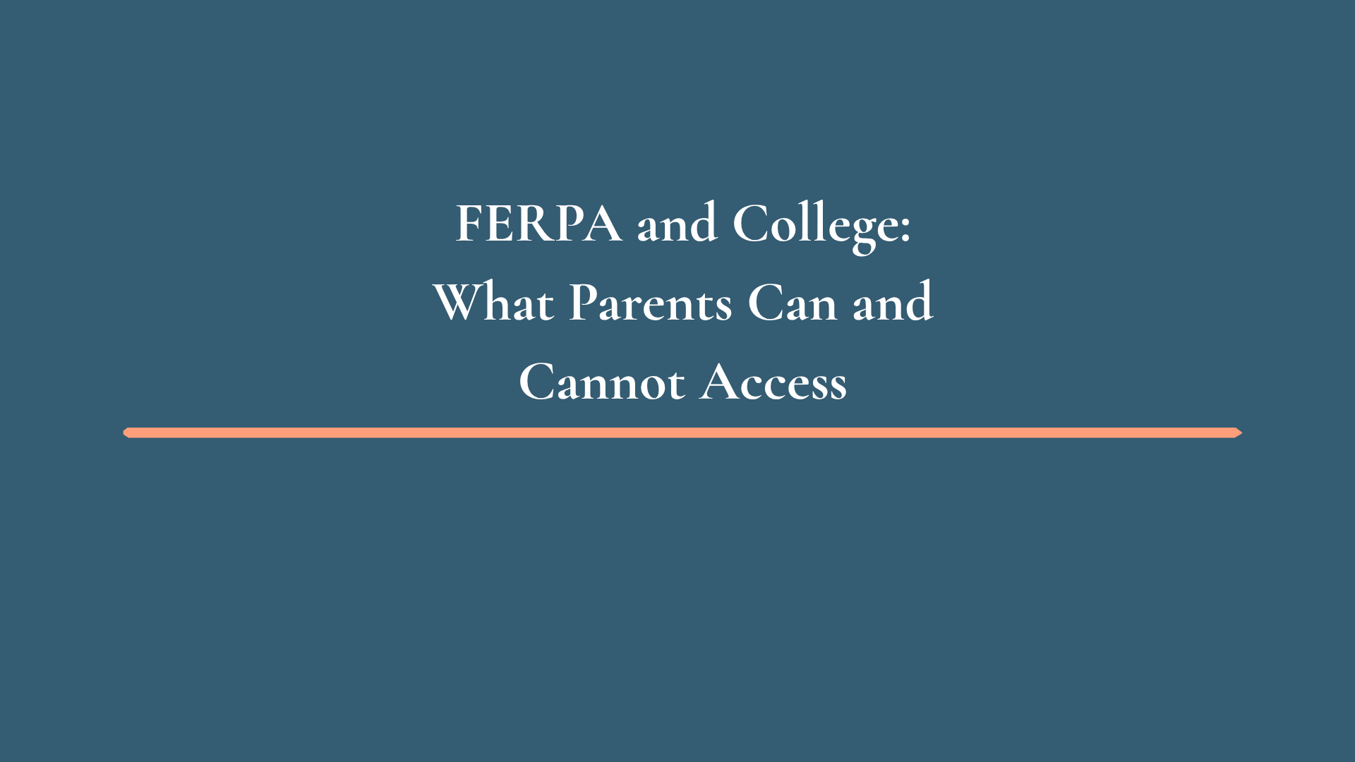 FERPA and College: What Parents Can and Cannot Access