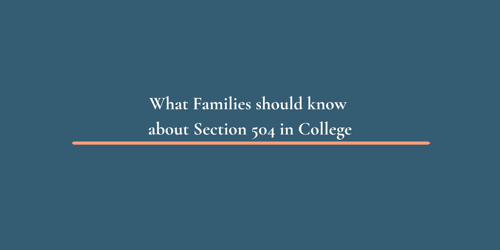 What Families should know about Section 504 in College