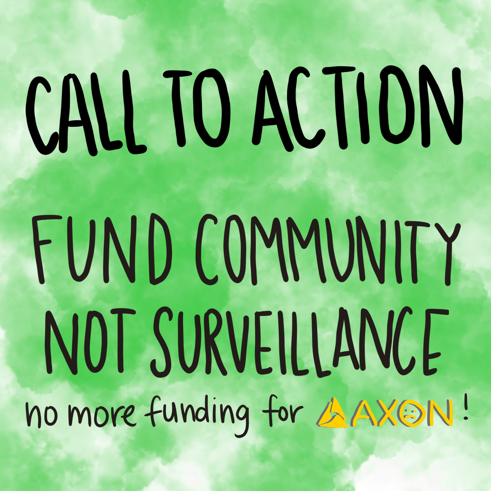 TAKE ACTION: Fund community, not surveillance; no more funding for Axon!