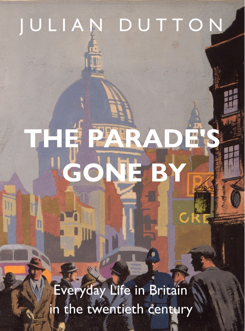 THE PARADE'S GONE BY by Julian Dutton Hi-Res (1).jpeg