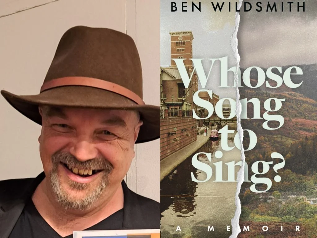 Ben Wildsmith - Whose Song to Sing: A memoir