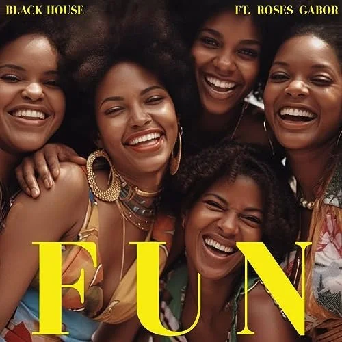 Black House Ft Roses Gabor - FUN (Production/Mixing/Writting)