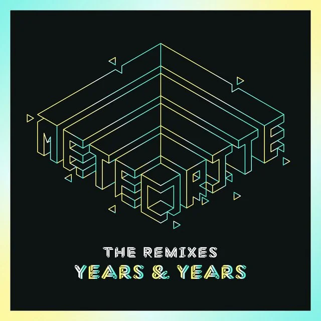 Years and Years - Meteorite (Remix)