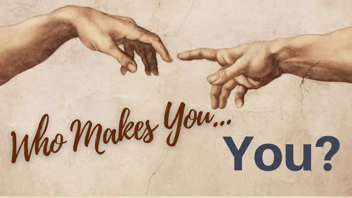 Who Makes You…You?                               Family Devotional Guide