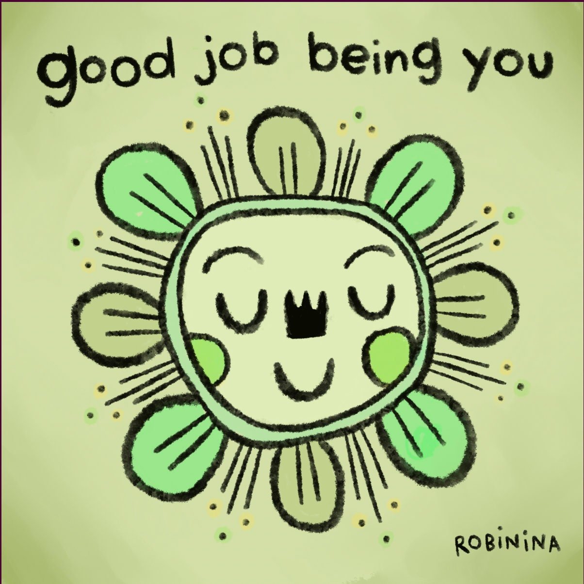 Good job being you - Robinina