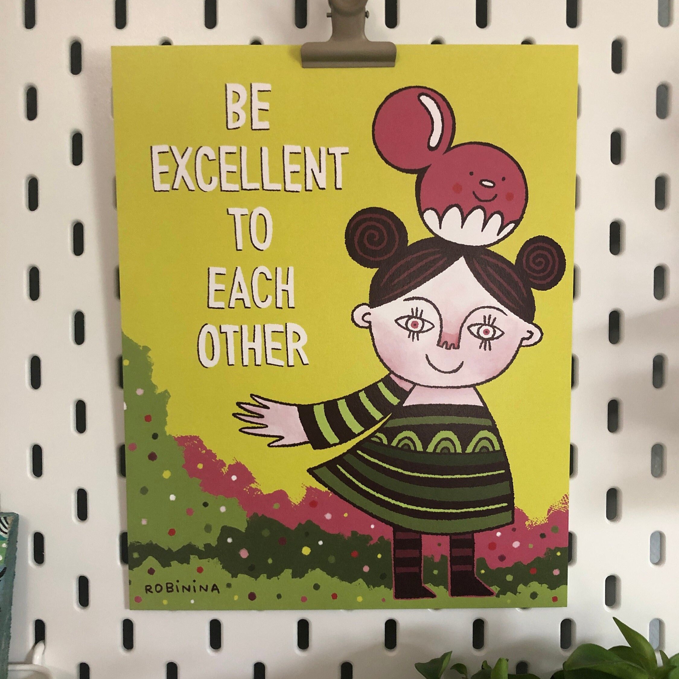 Be excellent to each other - Robinina