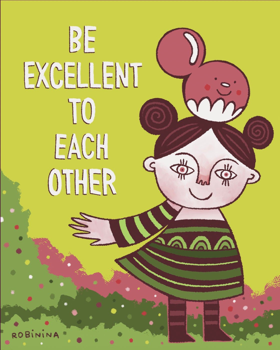 Be excellent to each other - Robinina