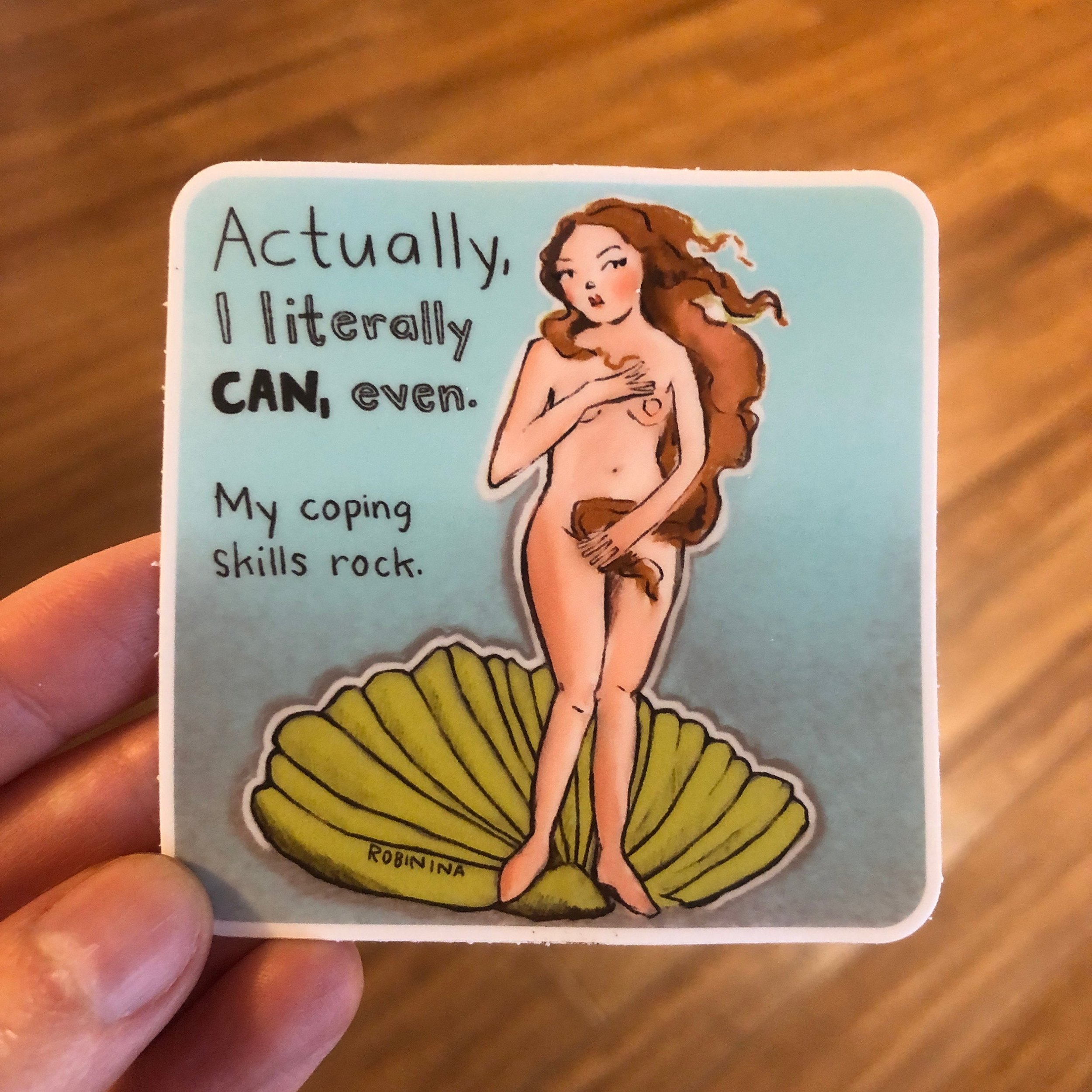 I literally CAN even - Birth of Venus sticker - Robinina