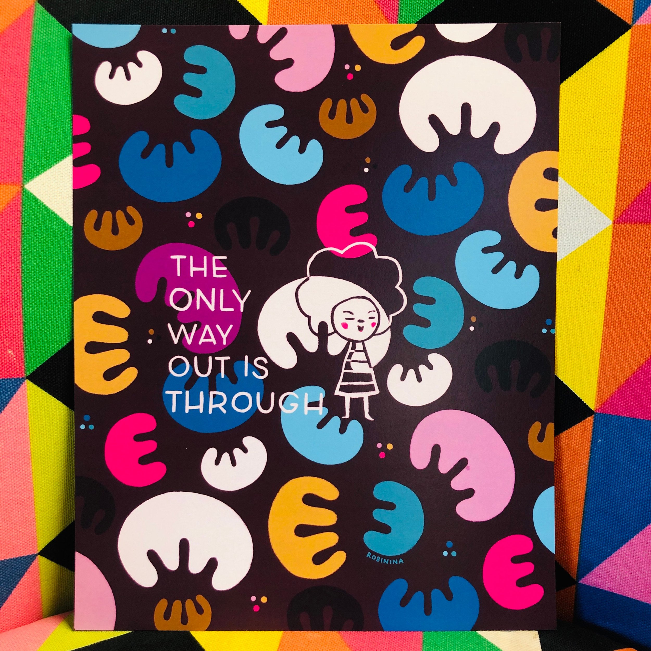 The only way out is through - Robinina
