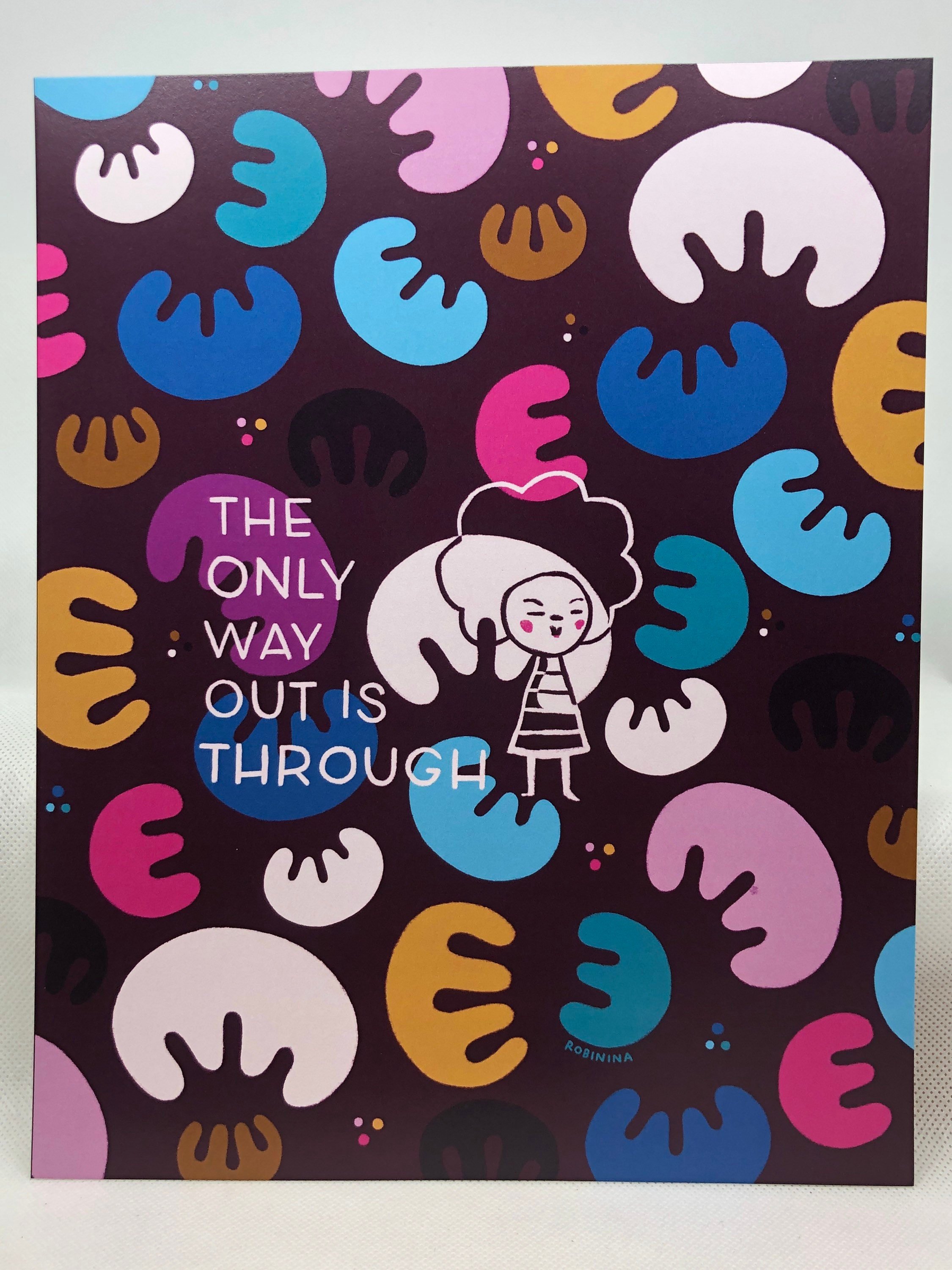 The only way out is through - Robinina