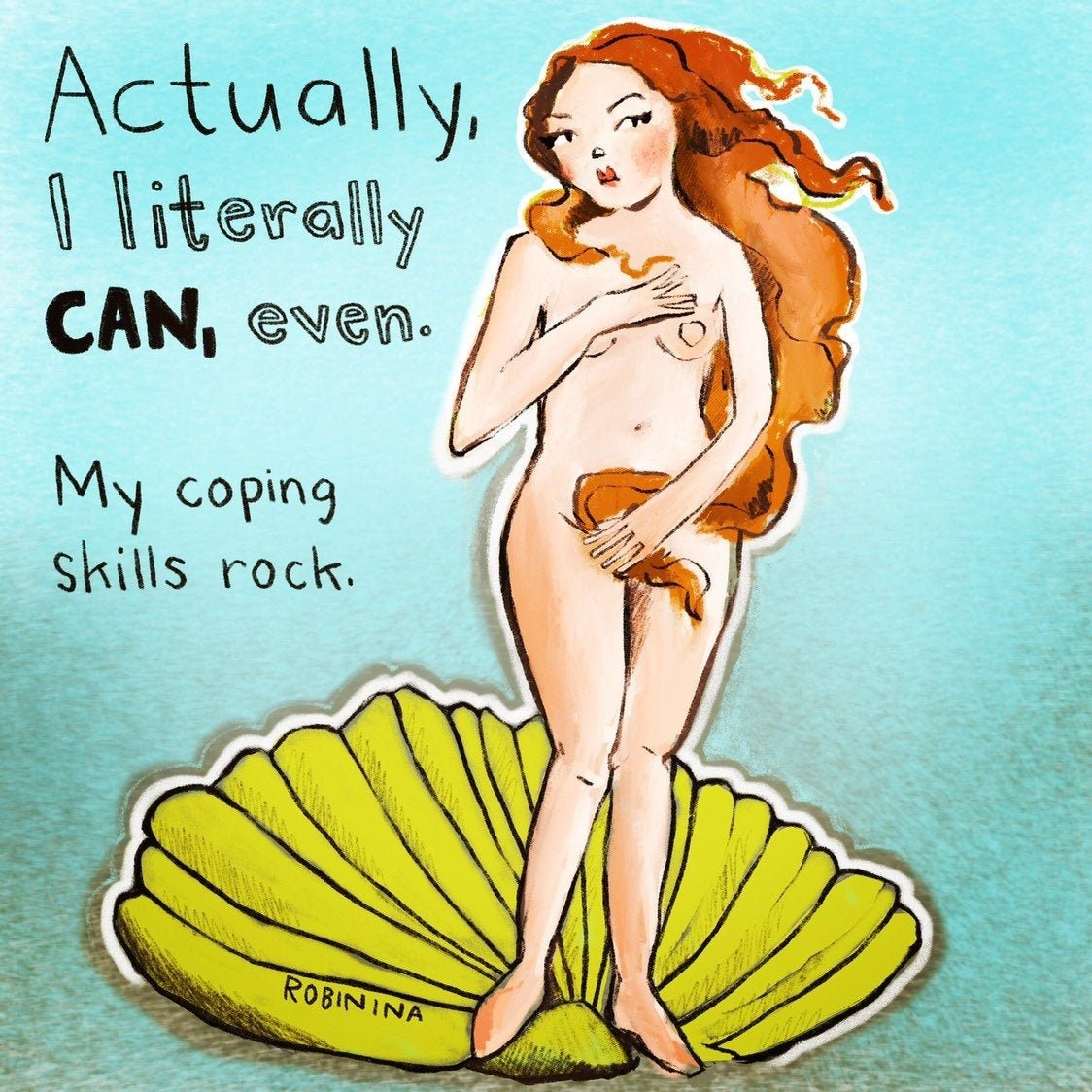 I literally CAN - Birth of Venus mantra print - Robinina