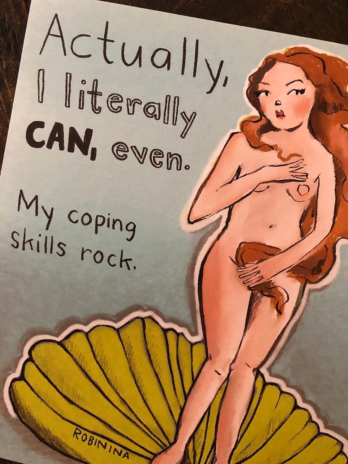 I literally CAN - Birth of Venus mantra print - Robinina