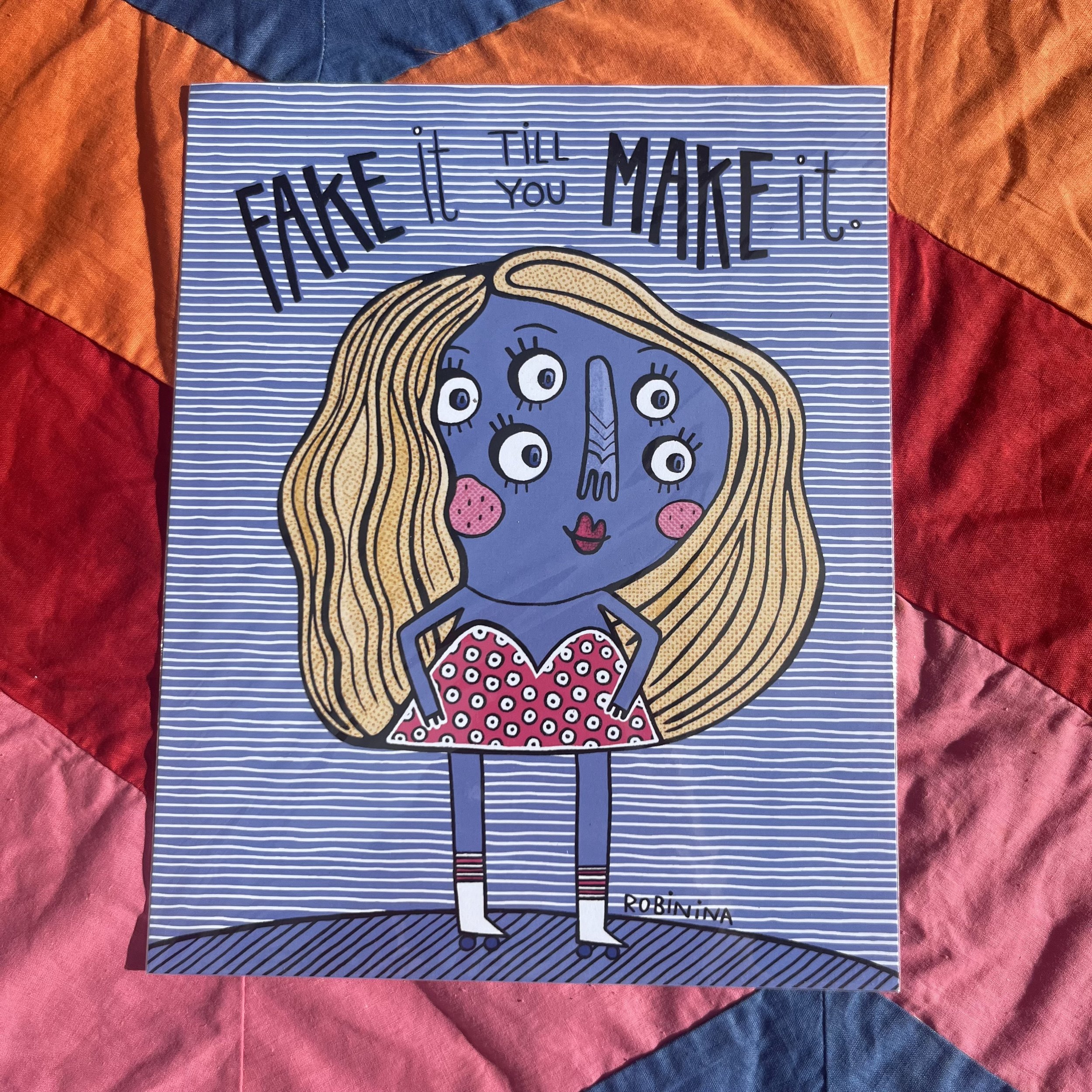 Fake it till you make it - Robinina