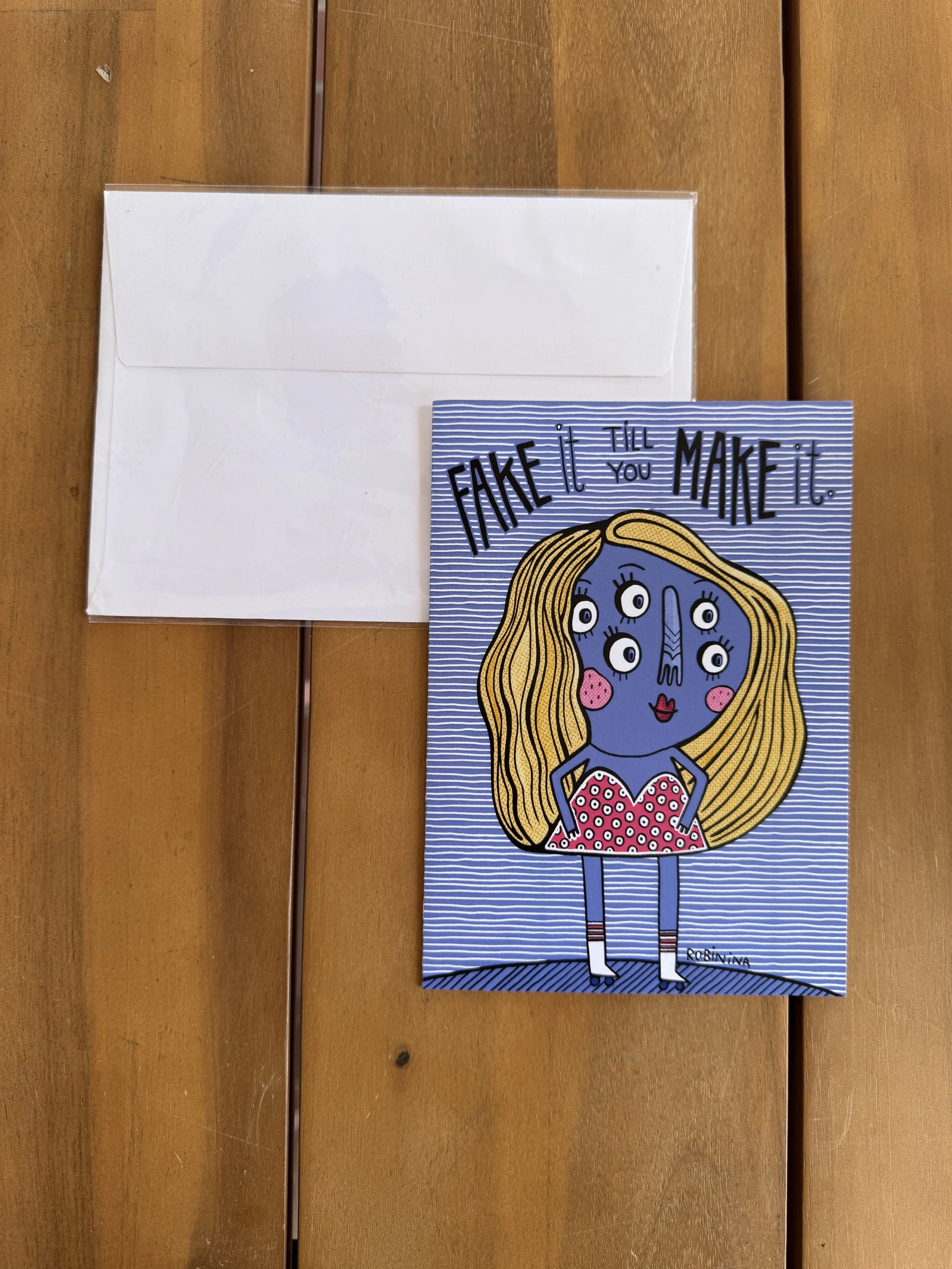 Greeting Card | Fake It Til You Make It