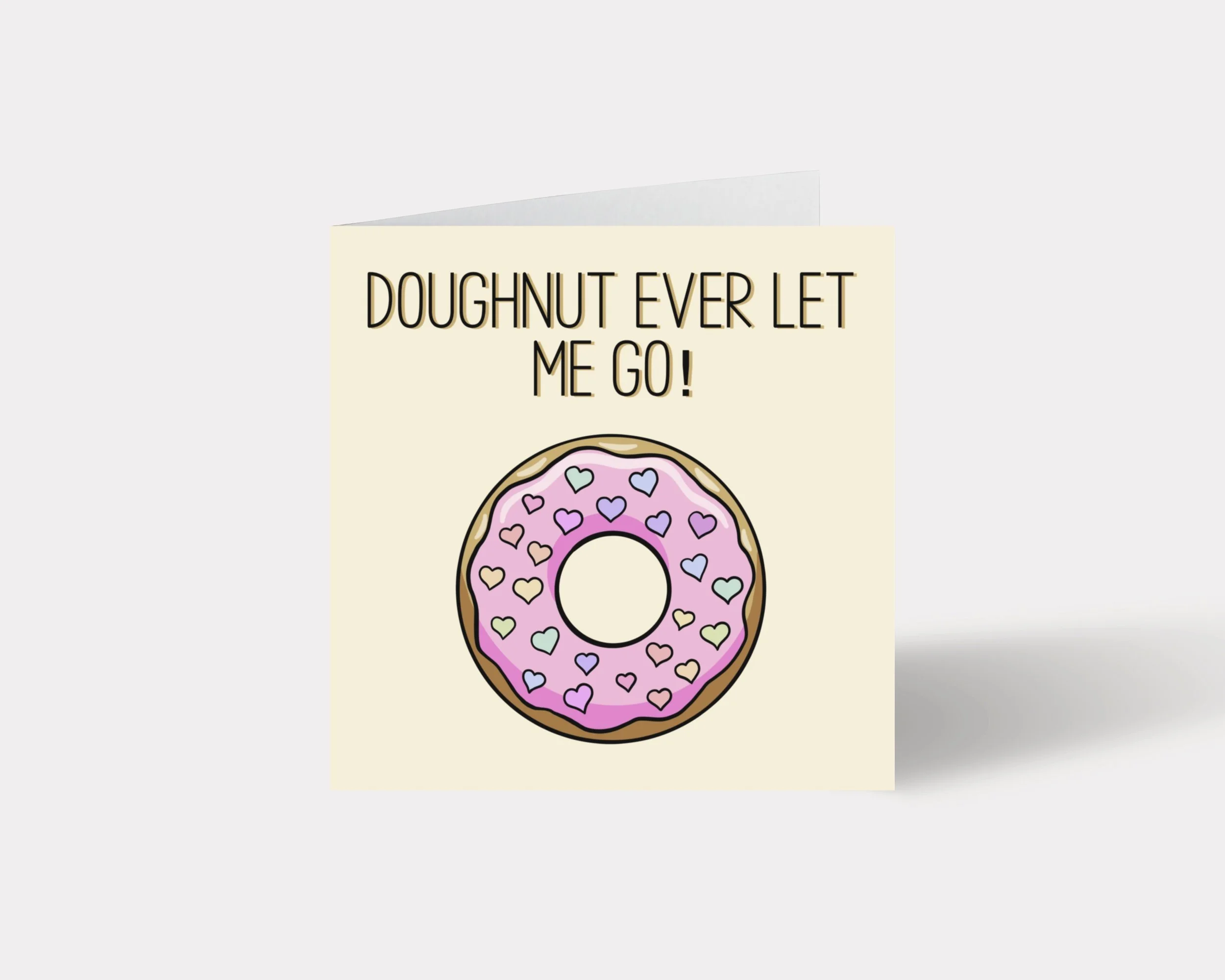 Doughnut Ever Let Me Go (Valentines Card)