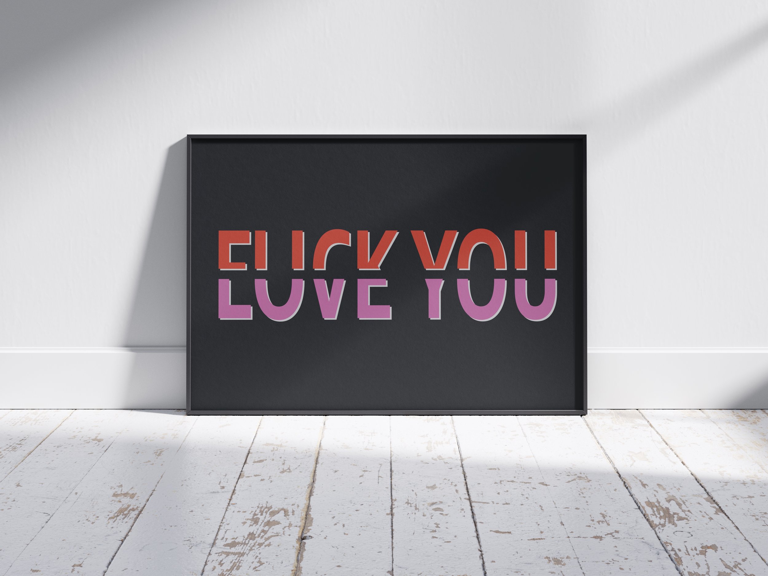 Fuck You Love You.jpeg