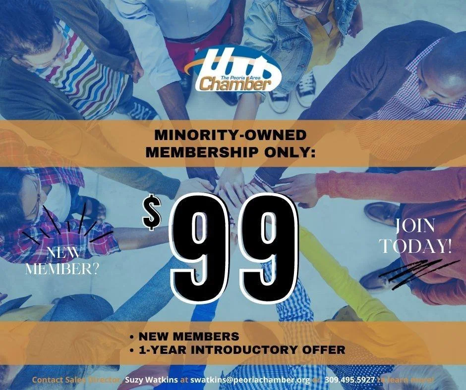 Social Media Post & E-Newsletter Graphic
[Peoria Area Chamber of Commerce]

"February is Black History Month - In celebration of this month, we are kicking off a special $99 membership for Minority-Owned Businesses, Startups & Entrepreneurs. Contact 