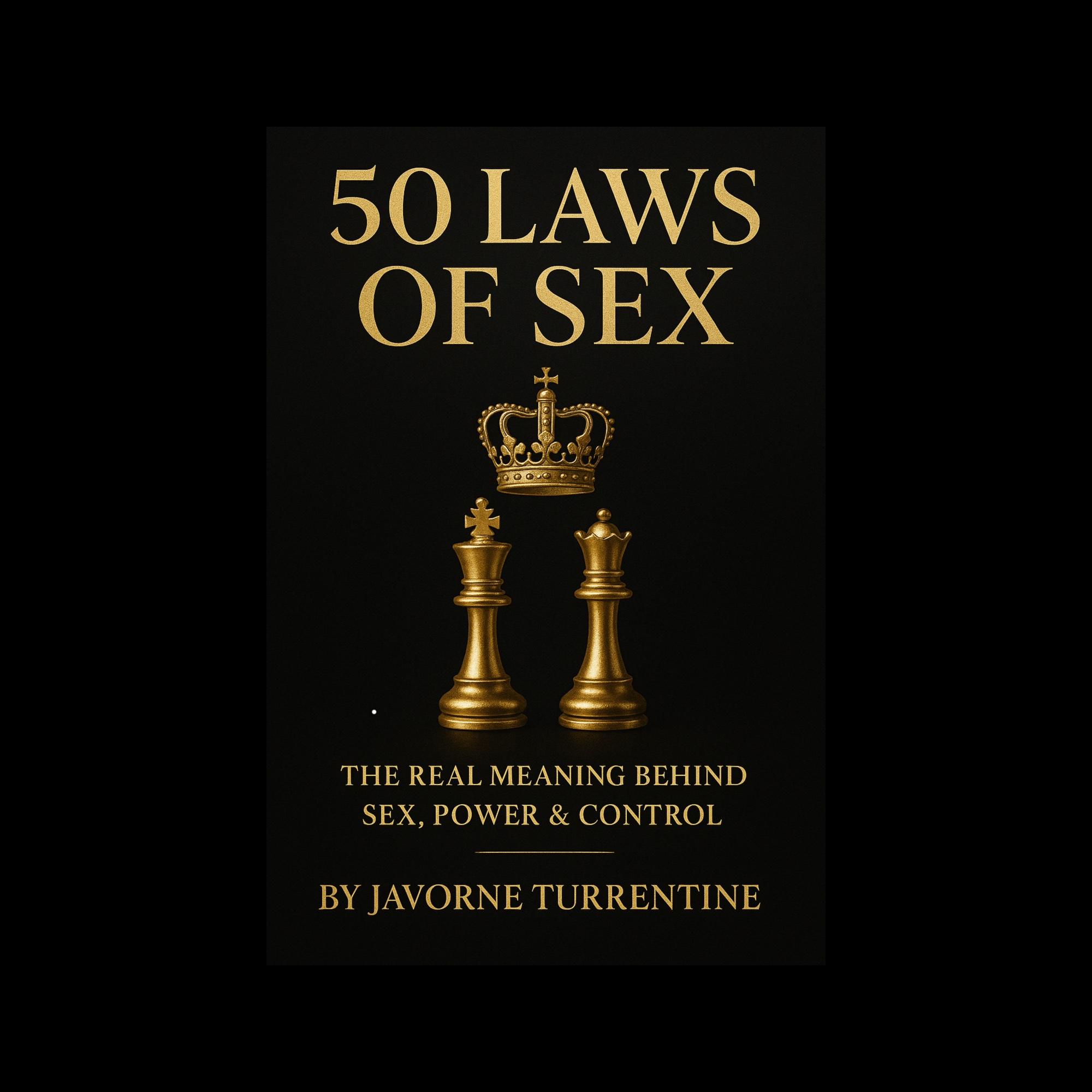 50 Laws of Sex  The Real Meaning Behind Sex, Power & Control