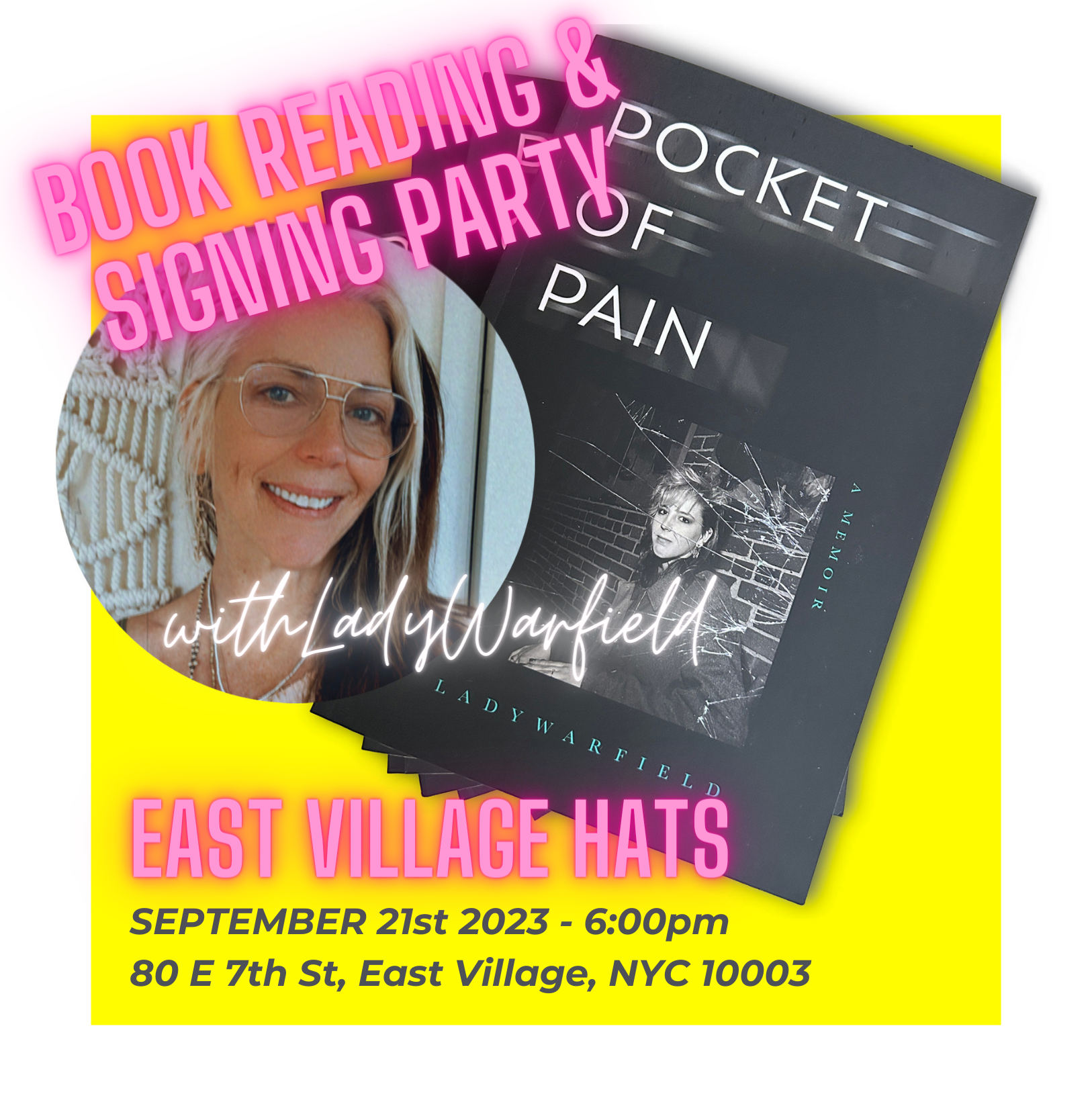 Event poster advertising a book signing and reading party with Lady Warfield at East Village Hats on September 21st, 2023, at 6:00 pm, located at 80 E 7th St, East Village, NYC. The poster features a photo of Lady Warfield, a black-and-white image of a woman with graffiti, and bold pink and yellow text.