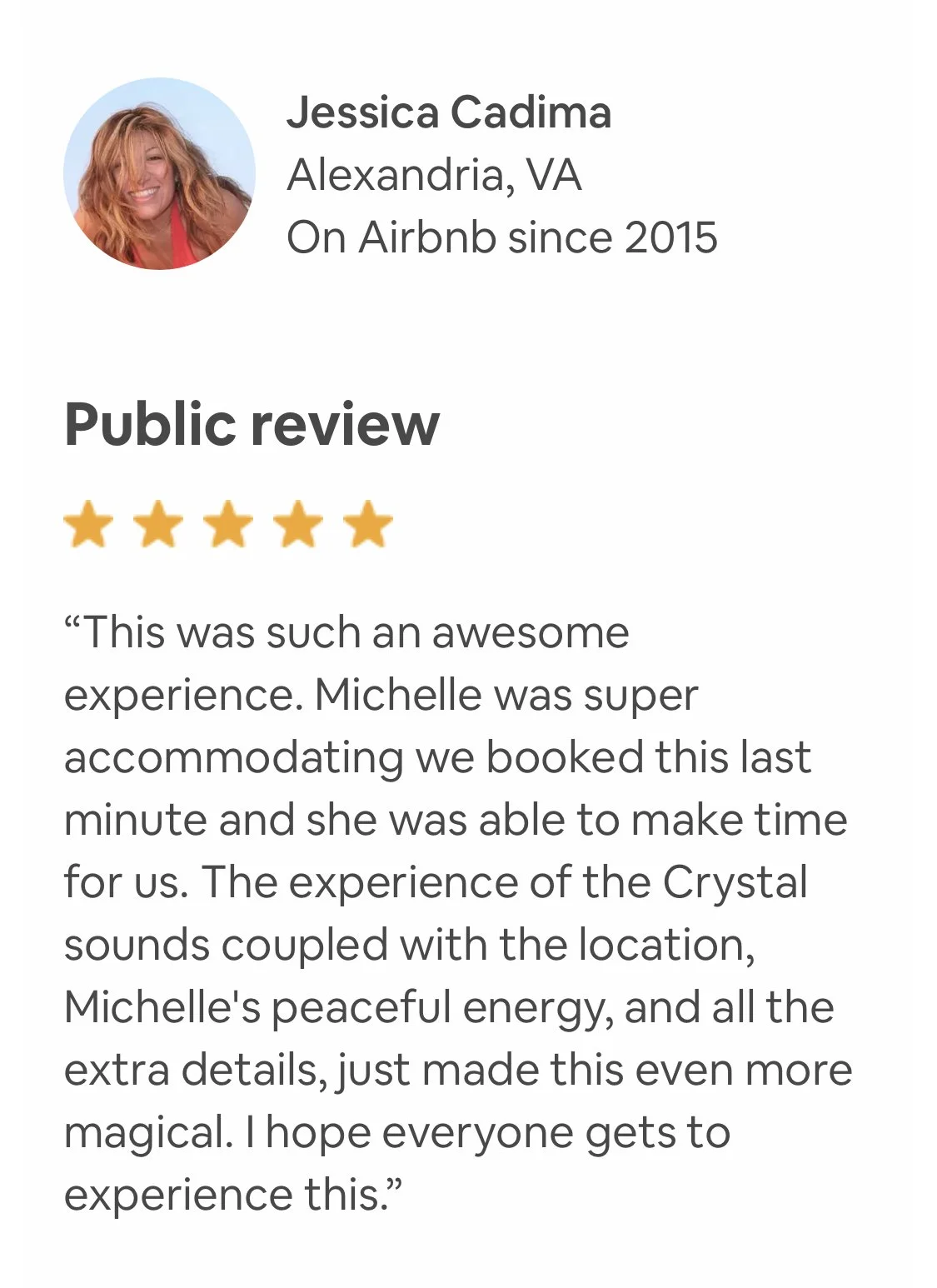 Sound Meditation under the Stars with Heller Good. This was such an awesome experience. Michelle was super accommodating. We booked this last minute and she was able to make time for us. The experience of the crystal sounds coupled with the location,