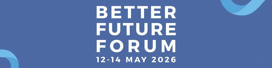 2026 Better Future Forum