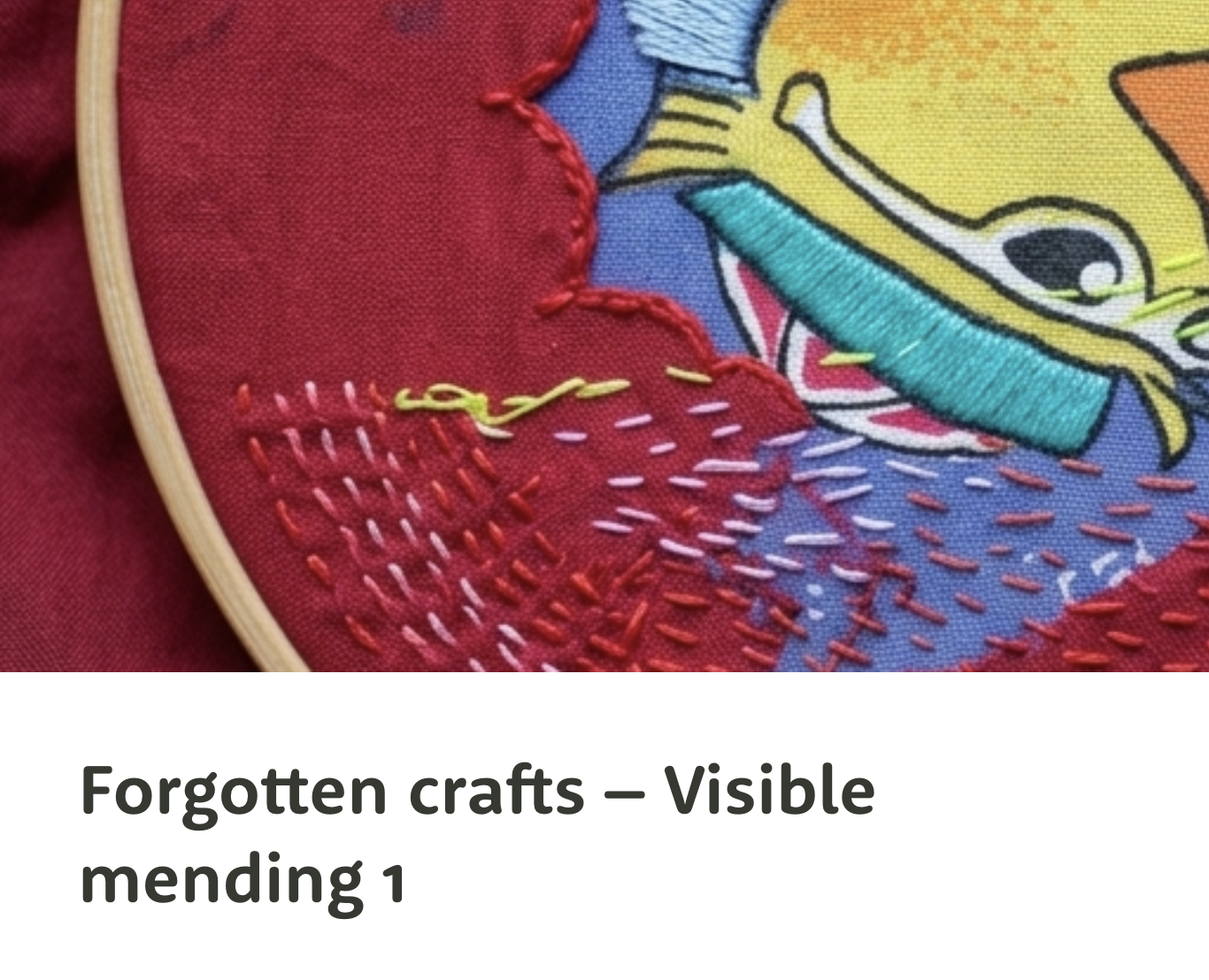 Forgotten crafts – Visible mending 🧵