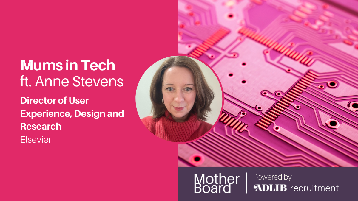 Mums in Tech ft. Anne Stevens