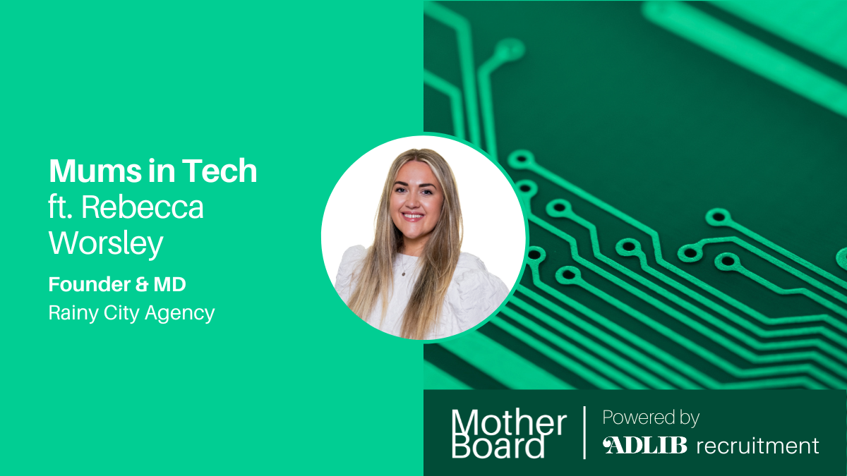 Mums in Tech ft. Rebecca Worsley