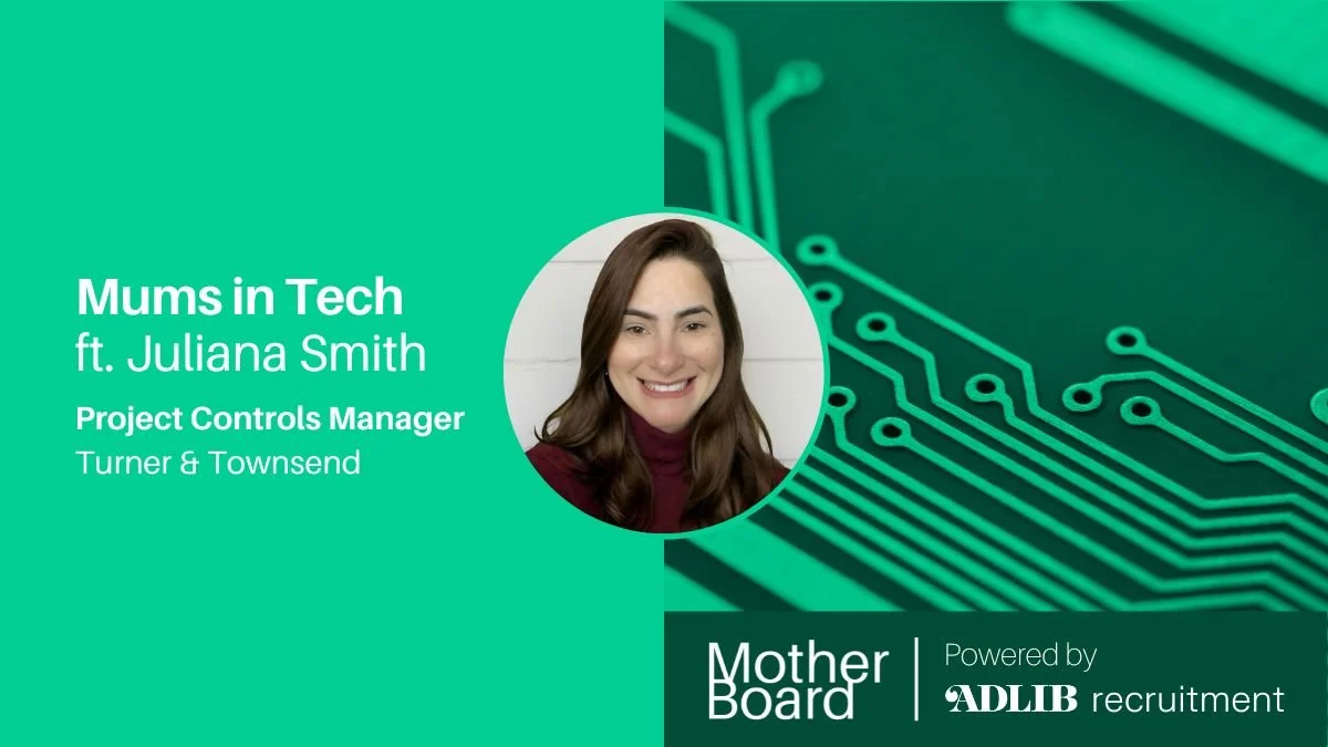 Mums in Tech ft. Juliana Smith