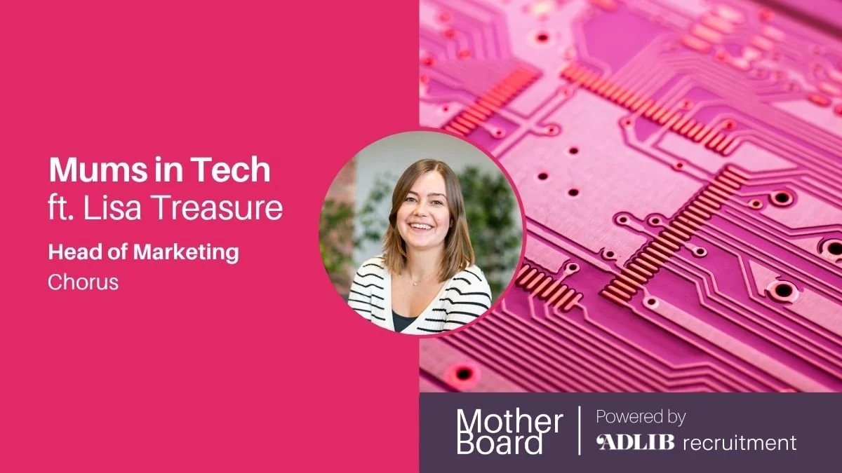 Mums in Tech ft. Lisa Treasure