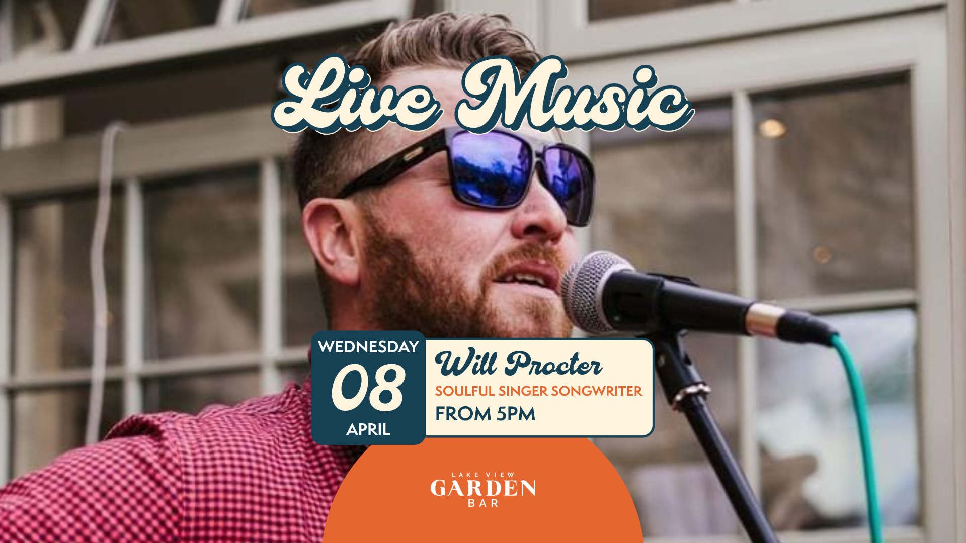 WILL PROCTER 8 APR - Garden Bar- Live Music