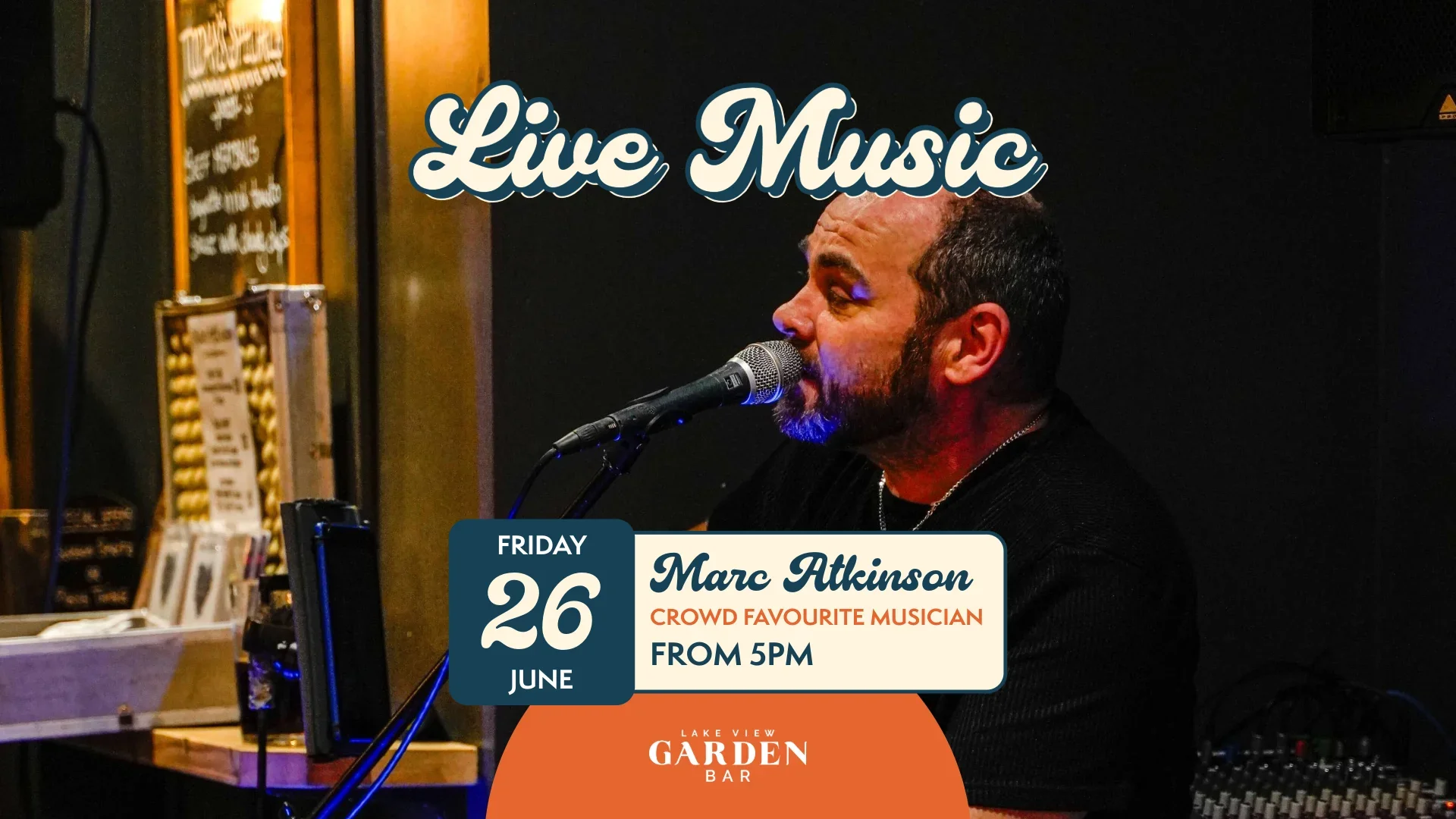 MARC ATKINSON 26 JUN - Garden Bar - Live Music