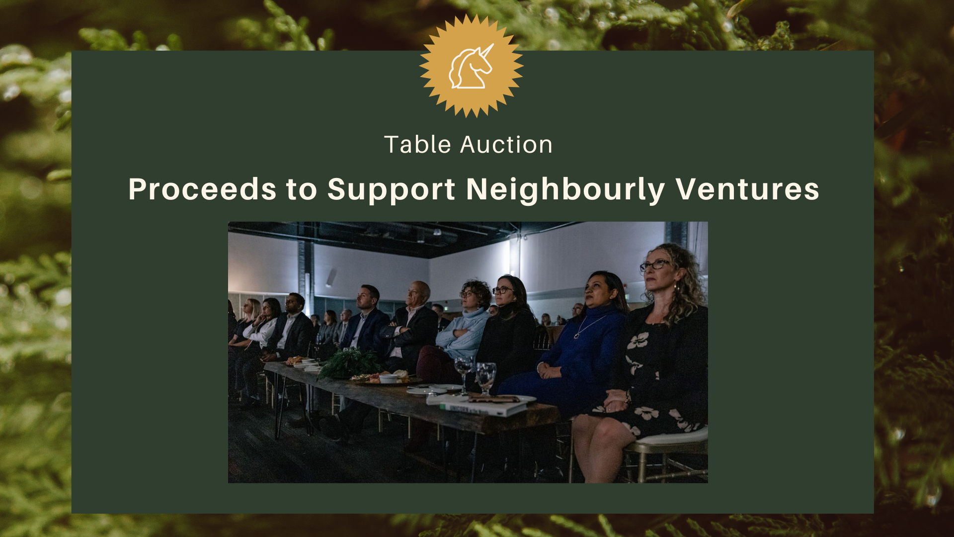 Table Auction: Proceeds to Support Neighbourly Ventures