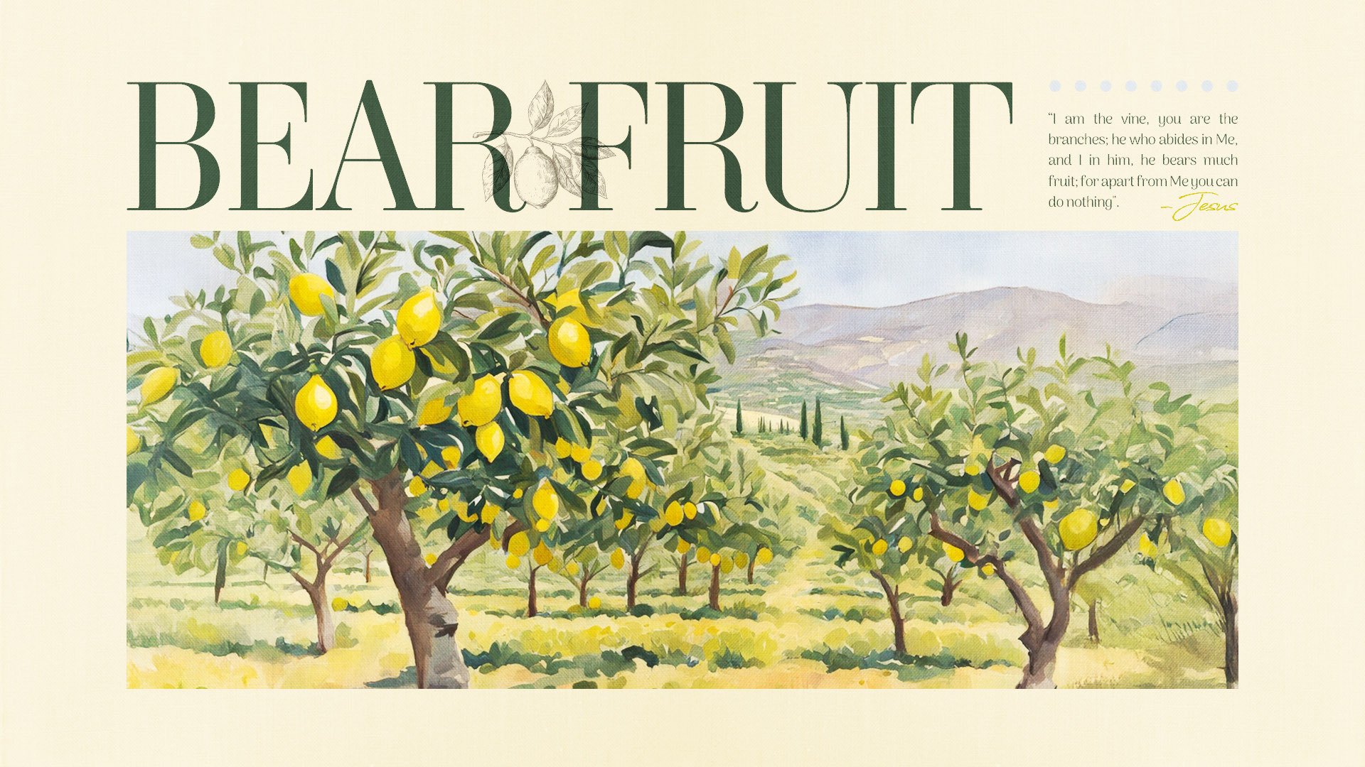Illustration of lemon trees in a lemon orchard with mountains in the background, titled 'Bear Fruit'.