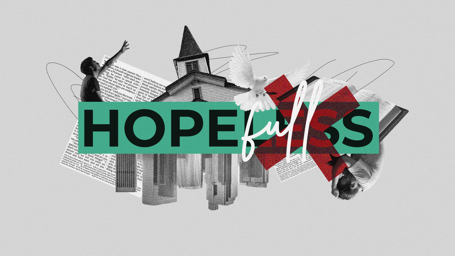 Collage with a church, skyscrapers, a dove, a man reaching out, a woman resting her head, a book, and newspaper clippings. Text overlay says 'HOPE' in bold letters with 'my' written in script.