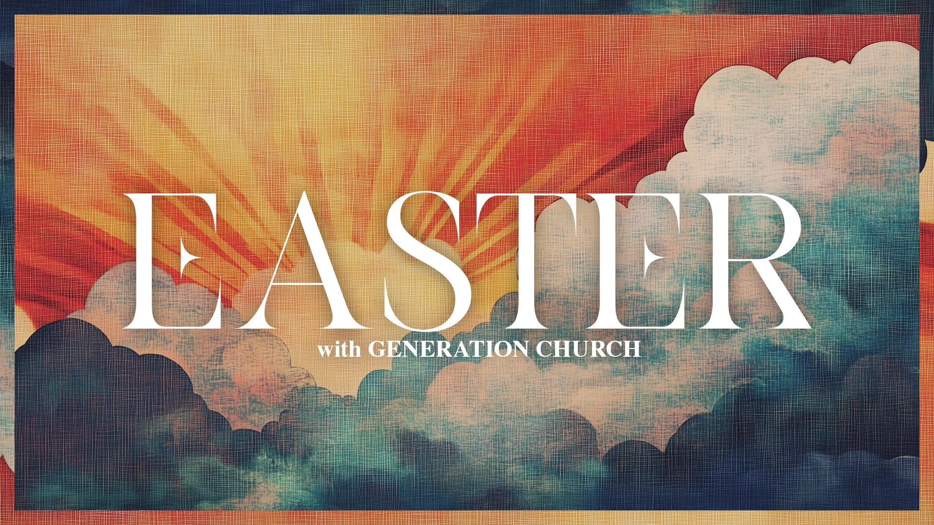 An illustrated sky with clouds and a sunrise or sunset, with the words 'EASTER' and 'with GENERATION CHURCH' overlaid.