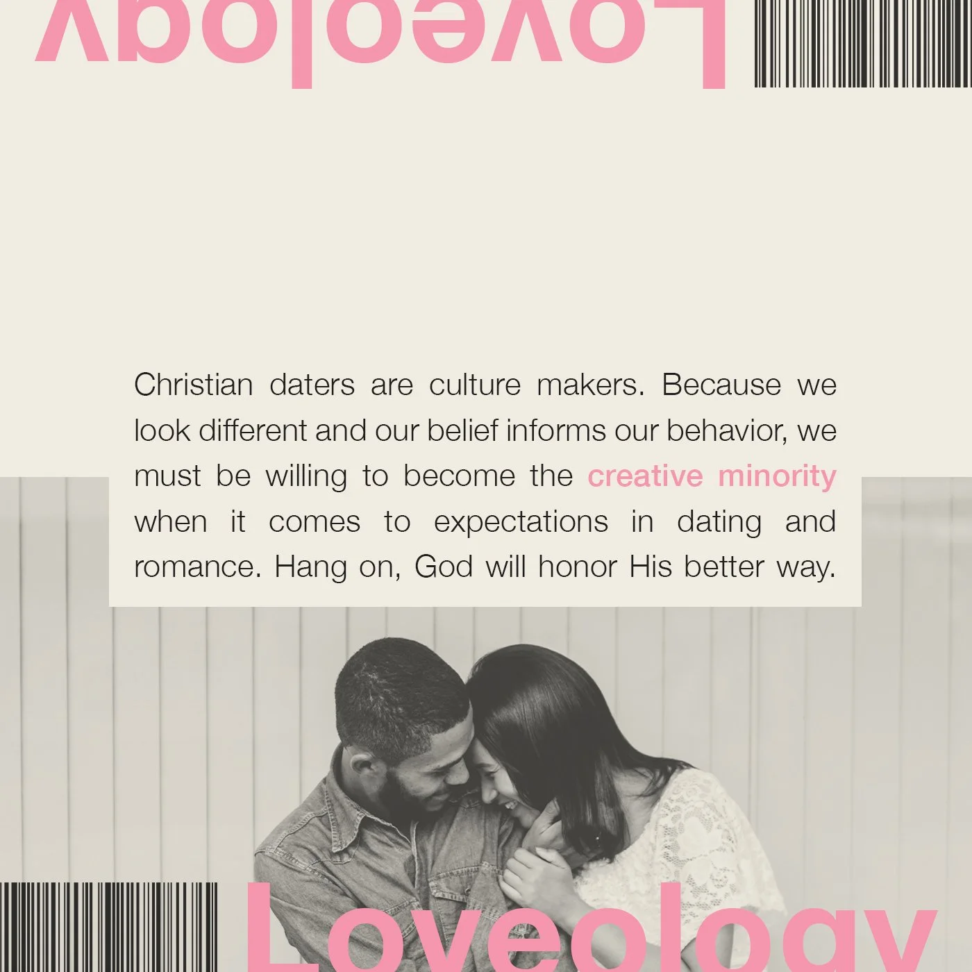 A magazine cover labeled "Loveology" features a black and white photo of a couple with their foreheads touching, sharing an intimate moment. The cover includes a text box discussing Christian daters and being a creative minority in dating and romance
